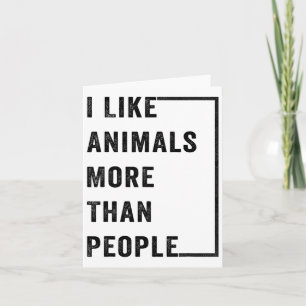 I Like Animals More Than People 2  Card
