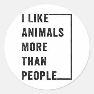 I Like Animals More Than People 2 Classic Round Sticker