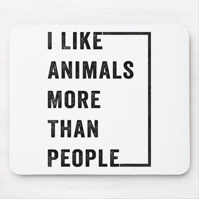 I Like Animals More Than People 2  Mouse Mat (Front)