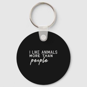 I Like Animals More Than People Funny Pet Lover Hu Key Ring