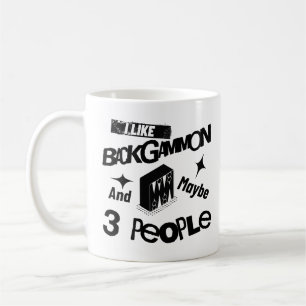 I Like Backgammon And Maybe 3 People Funny Quote Coffee Mug