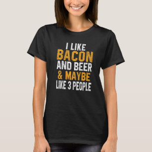 I Like Bacon And Beer Breakfast Eggs Meat Pig Pork T-Shirt
