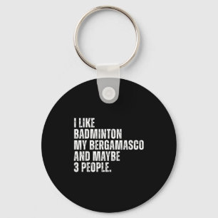 I Like Badminton Lover Bergamasco Dog Owner Funny Key Ring