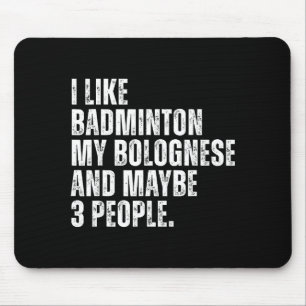 I Like Badminton Lover Bolognese Dog Owner Funny Q Mouse Mat