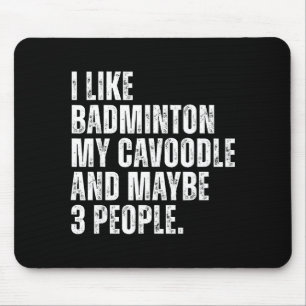 I Like Badminton Lover Cavoodle Dog Owner Funny Qu Mouse Mat