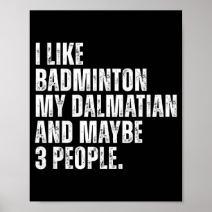 I Like Badminton Lover Dalmatian Dog Owner Funny Q Poster