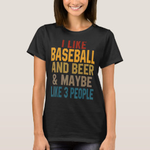 I Like Baseball And Beer Baseball Dad Player Mum T-Shirt