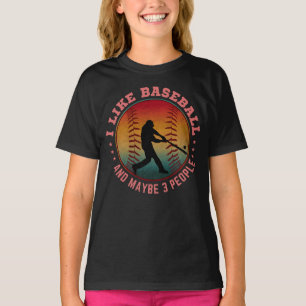 I Like Baseball and Maybe 3 People T-Shirt
