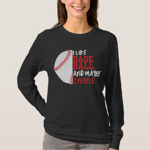 I Like Baseball And Maybe 3 People Women's T-Shirt