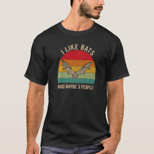 I Like Bats And Maybe 3 People Bat Graphic Retro T-Shirt