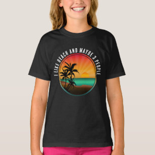 I LIKE BEACH AND MAYBE 3 PEOPLE T-Shirt