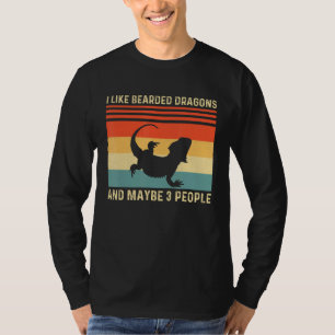 I Like Bearded Dragons And Maybe 3 People Lizard T-Shirt