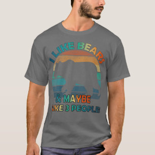I Like Bears And Maybe Like 3 People Lover vintage T-Shirt