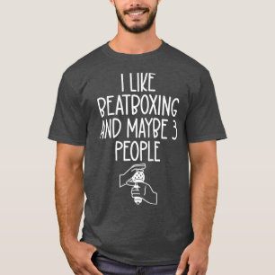 I Like Beatboxing and Maybe Three People T-Shirt