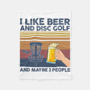 I Like Beer And Disc Golf And Maybe 3 People Funny Fleece Blanket