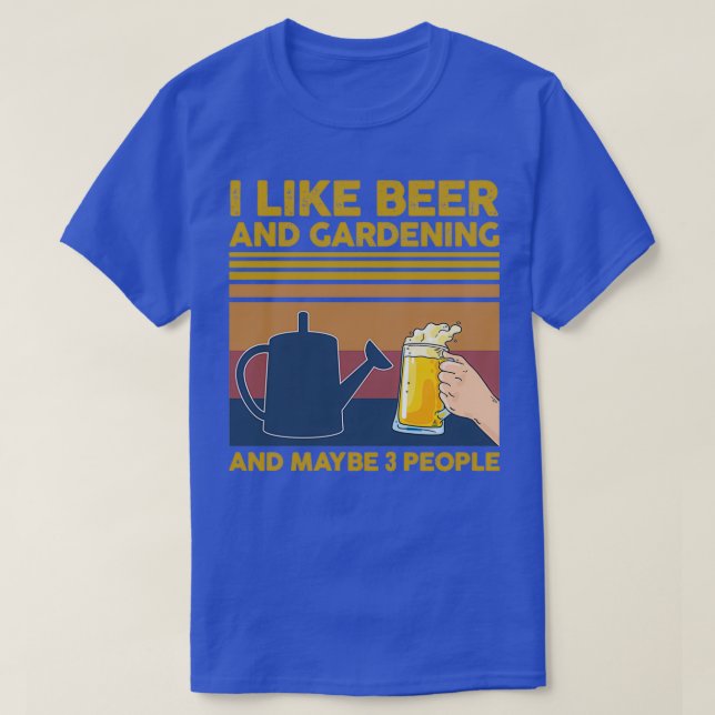 I Like Beer and Gardening and Maybe 3 People Gift  T-Shirt (Design Front)