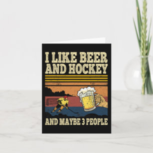I Like Beer And Hockey And Maybe 3 People Funny Vi Card