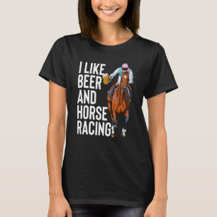 I Like Beer And Horse Racing 3 People  Derby Day P T-Shirt
