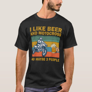 I Like Beer And Motocross And Maybe 3 People Vinta T-Shirt