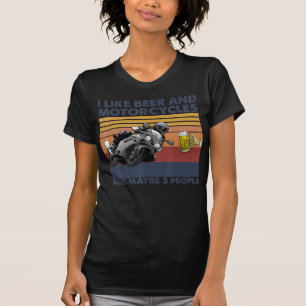 I Like Beer And Motorcycles - Motorcycles Gift T-Shirt