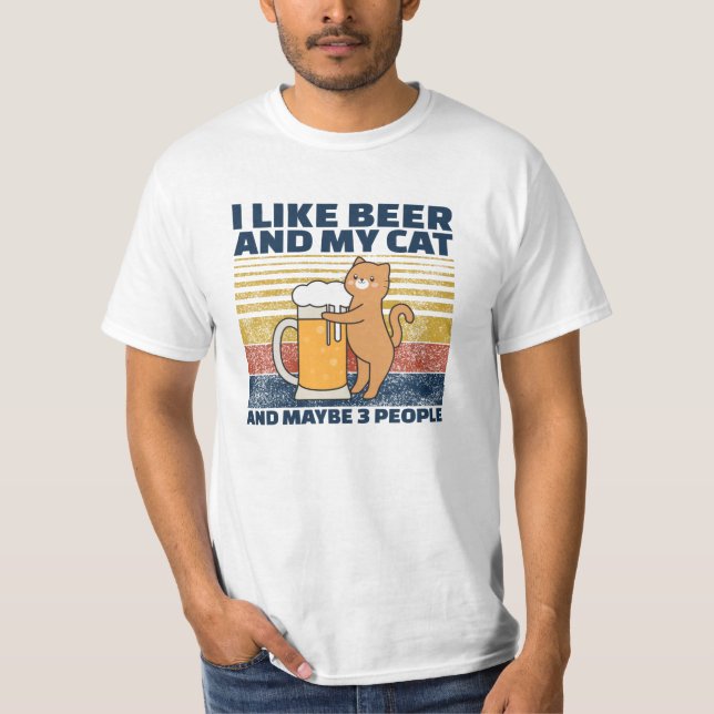 I Like Beer And My Cat And maybe 3 People T-Shirt (Front)
