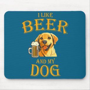 I Like Beer And My Dog Beer And Dogs Funny Dog Quo Mouse Mat