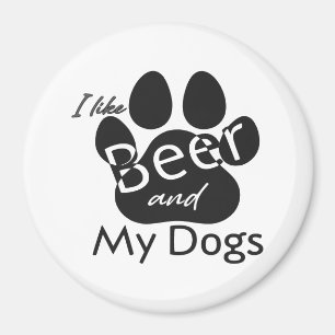 I Like Beer and My Dogs Magnet