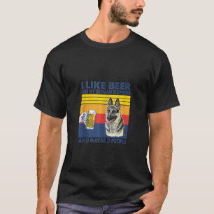 I Like Beer And My German Shepherd And Maybe 3 Peo T-Shirt