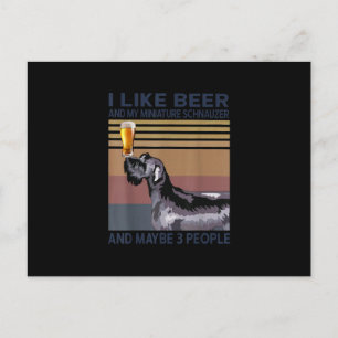 i like beer and my miniature schnauzer postcard