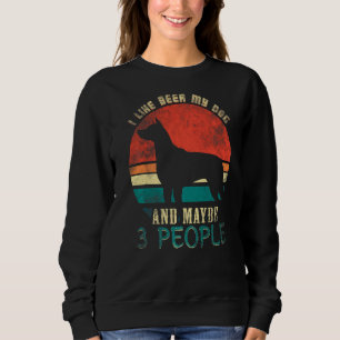 I Like Beer My Dog And Maybe 3 People Dog And Bee Sweatshirt