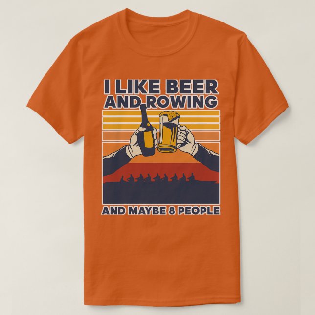 I Like Beer Rowing Beer Drinking T-Shirt (Design Front)