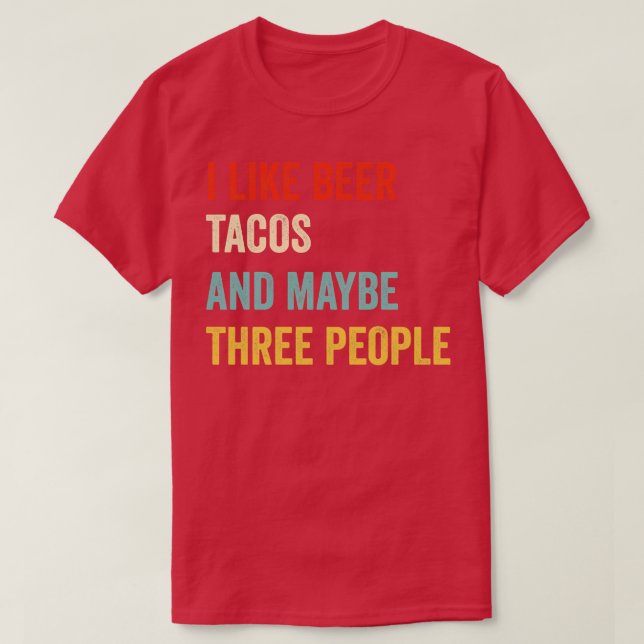 I Like Beer Tacos T-Shirt (Design Front)