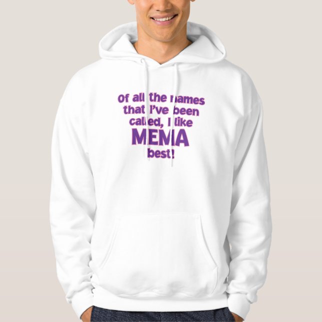 I LIKE BEING CALLED MEMA! HOODIE (Front)