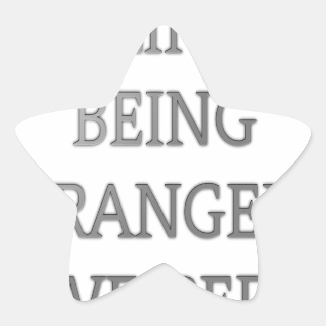 I Like Being Strangely Weird: Bold Text Design Star Sticker (Front)