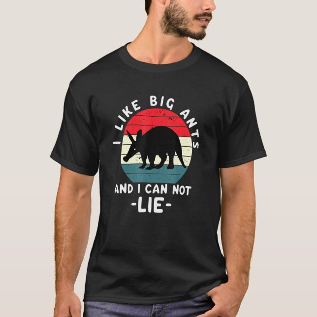 I Like Big Ants And I Can Not Lie Retro Aardvark T-Shirt (Front)