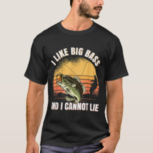 I Like Big B And I Cannot Lie Fishing  T-Shirt