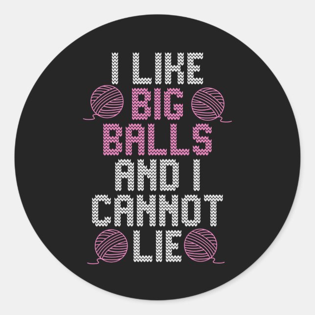 i like big balls classic round sticker (Front)