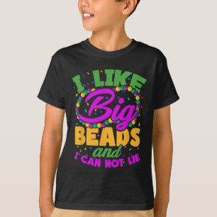 I Like Big Beads And I Cannot Lie Funny Mardi Gras T-Shirt