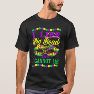 I Like Big Beads And I Cannot Lie T-Shirt