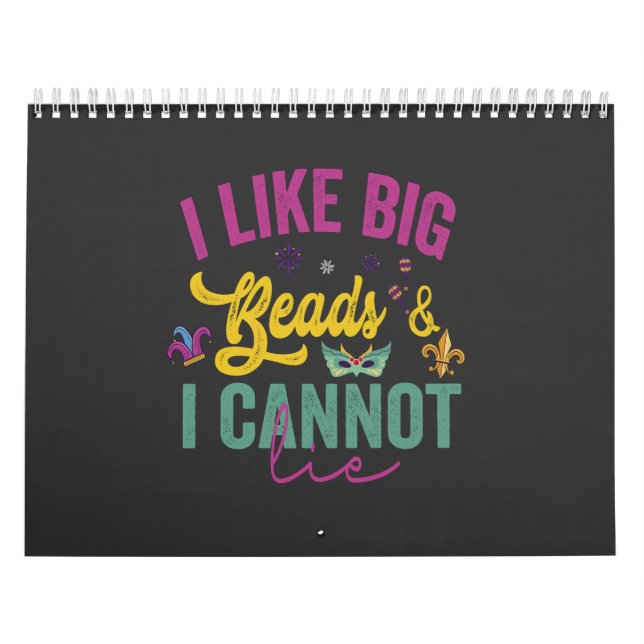 I Like Big Beads & I Cannot Lie Funny Mardi Gras Calendar (Cover)