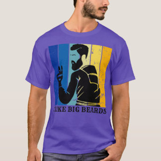 I like big beards 27 T-Shirt