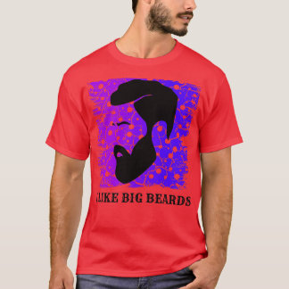 I like big beards 29 T-Shirt