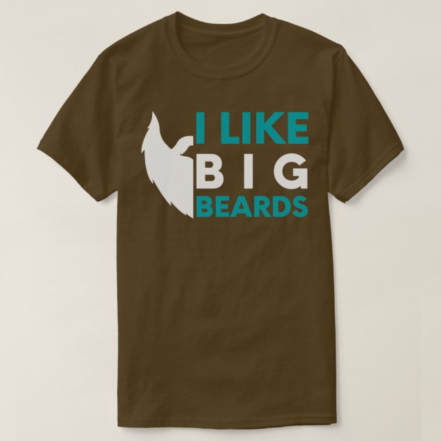 I like big beards 2 1 T-Shirt (Design Front)