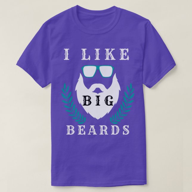 I like big beards 30 T-Shirt (Design Front)