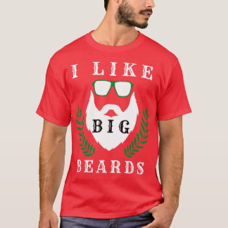 I like big beards 31 T-Shirt