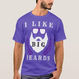 I like big beards 39 T-Shirt