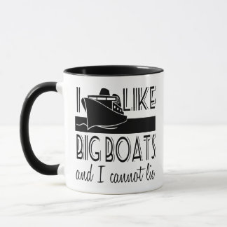 I Like Big Boats and I Cannot Lie Funny Cruise Mug