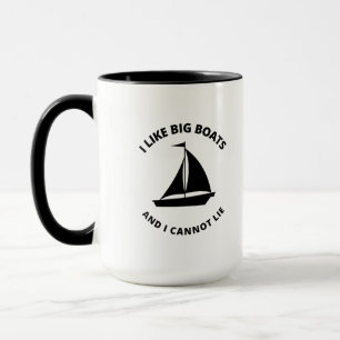 I like big boats and I cannot life Mug