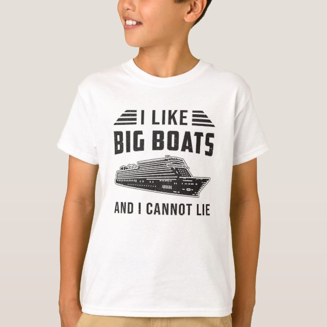 I Like Big Boats Cruise Ship Boat Boating Ocean T-Shirt (Front)