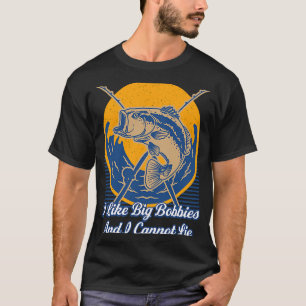 I Like Big Bobbies Fly Fishing Humour Angling T-Shirt